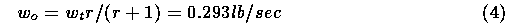  Wo = Wt r/(r + 1) = O. 293 lb/sec	(4)